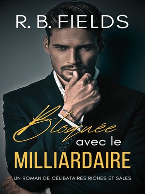 cover image of Bloquée avec le Milliardaire